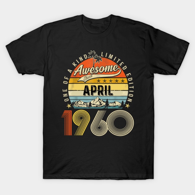 Awesome Since April 1960 Vintage 63rd Birthday T-Shirt by Marcelo Nimtz
